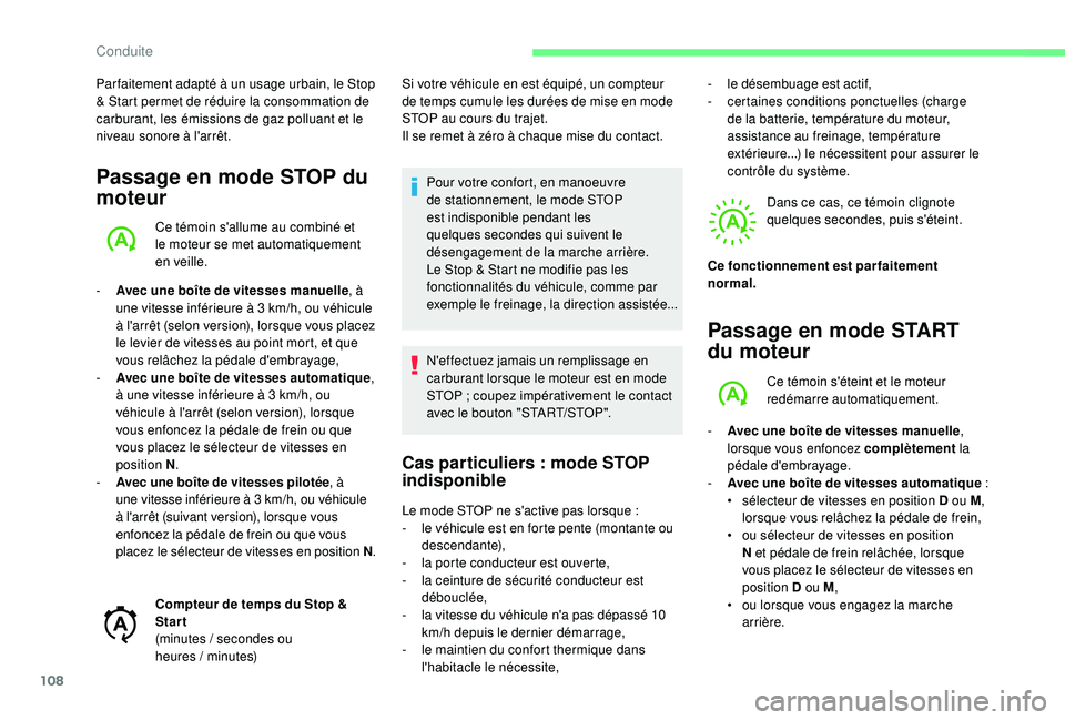 CITROEN C4CACTUS 2019 Notices Demploi (in French) 108
Par faitement adapté à un usage urbain, le Stop
& Start permet de réduire la consommation de
carburant, les émissions de gaz polluant et le
niveau sonore à l'arrêt.
Passage en mode ST CITROEN C4CACTUS 2019 Notices Demploi (in French) 108
Par faitement adapté à un usage urbain, le Stop
& Start permet de réduire la consommation de
carburant, les émissions de gaz polluant et le
niveau sonore à l'arrêt.
Passage en mode ST