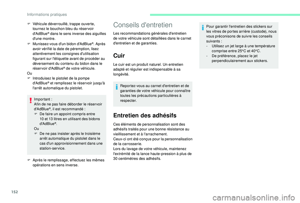 CITROEN C4CACTUS 2019 Notices Demploi (in French) 152
F Munissez-vous d'un bidon d'AdBlue®. Après
avoir vérifié la date de péremption, lisez
attentivement les consignes d'utilisation
figurant sur l'étiquette avant de procéde CITROEN C4CACTUS 2019 Notices Demploi (in French) 152
F Munissez-vous d'un bidon d'AdBlue®. Après
avoir vérifié la date de péremption, lisez
attentivement les consignes d'utilisation
figurant sur l'étiquette avant de procéde