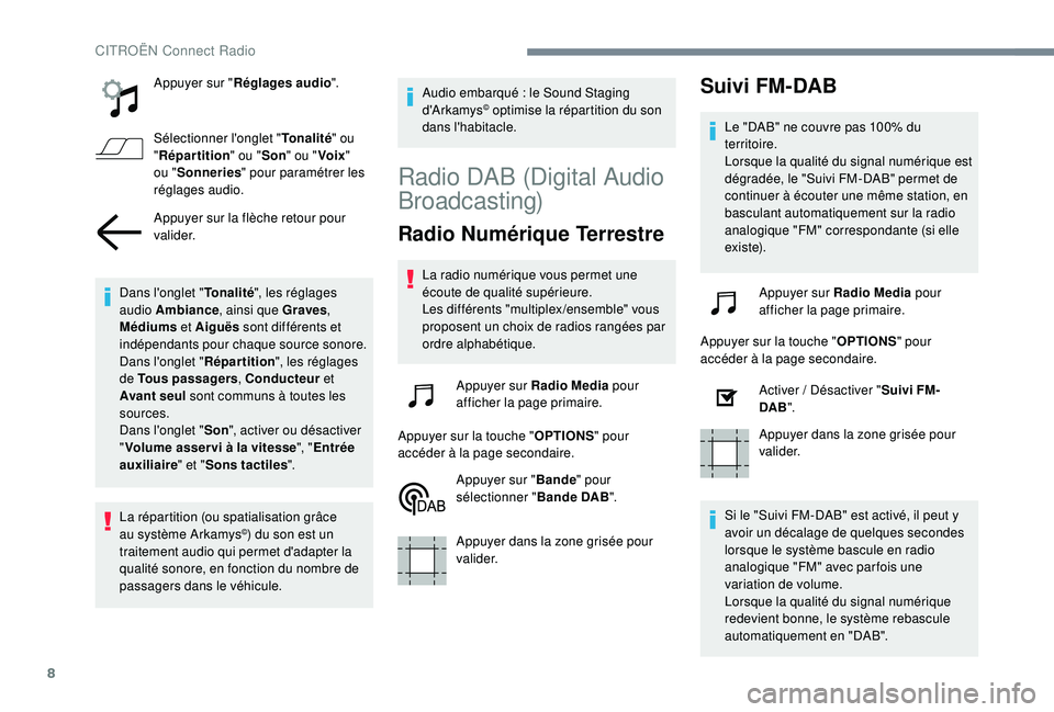 CITROEN C4CACTUS 2019 Notices Demploi (in French) 8
Appuyer sur "Réglages audio ".
Sélectionner l'onglet " Tonalité" ou
" Répartition " ou "Son" ou " Voix"
ou " Sonneries " pour paramétrer le CITROEN C4CACTUS 2019 Notices Demploi (in French) 8
Appuyer sur "Réglages audio ".
Sélectionner l'onglet " Tonalité" ou
" Répartition " ou "Son" ou " Voix"
ou " Sonneries " pour paramétrer le