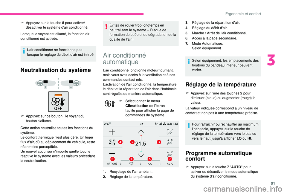 CITROEN C4CACTUS 2019 Notices Demploi (in French) 51
F Appuyez sur la touche 5 pour activer/désactiver le système d'air conditionné.
Lorsque le voyant est allumé, la fonction air
conditionné est activée.
L'air conditionné ne fonctionn CITROEN C4CACTUS 2019 Notices Demploi (in French) 51
F Appuyez sur la touche 5 pour activer/désactiver le système d'air conditionné.
Lorsque le voyant est allumé, la fonction air
conditionné est activée.
L'air conditionné ne fonctionn