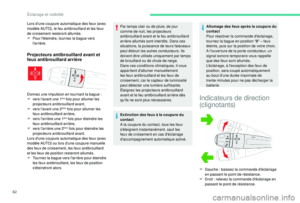 CITROEN C4CACTUS 2019 Notices Demploi (in French) 62
Lors d'une coupure automatique des feux (avec
modèle AUTO), le feu antibrouillard et les feux
de croisement resteront allumés.
F
P
our l'éteindre, tournez la bague vers
l'arriè CITROEN C4CACTUS 2019 Notices Demploi (in French) 62
Lors d'une coupure automatique des feux (avec
modèle AUTO), le feu antibrouillard et les feux
de croisement resteront allumés.
F
P
our l'éteindre, tournez la bague vers
l'arriè