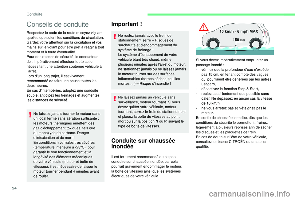 CITROEN C4CACTUS 2019 Notices Demploi (in French) 94
Conseils de conduite
Respectez le code de la route et soyez vigilant
quelles que soient les conditions de circulation.
Gardez votre attention sur la circulation et vos
mains sur le volant pour ê CITROEN C4CACTUS 2019 Notices Demploi (in French) 94
Conseils de conduite
Respectez le code de la route et soyez vigilant
quelles que soient les conditions de circulation.
Gardez votre attention sur la circulation et vos
mains sur le volant pour ê