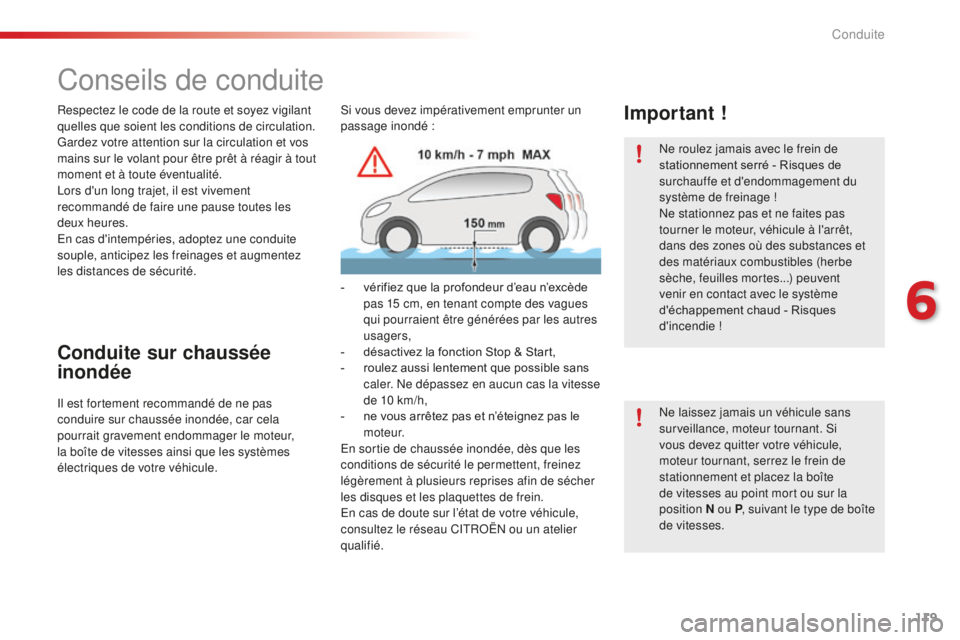 CITROEN C4CACTUS 2018 Notices Demploi (in French) 119
Conseils de conduite
Respectez le code de la route et soyez vigilant
quelles que soient les conditions de circulation.
Gardez votre attention sur la circulation et vos
mains sur le volant pour Ă CITROEN C4CACTUS 2018 Notices Demploi (in French) 119
Conseils de conduite
Respectez le code de la route et soyez vigilant
quelles que soient les conditions de circulation.
Gardez votre attention sur la circulation et vos
mains sur le volant pour Ă