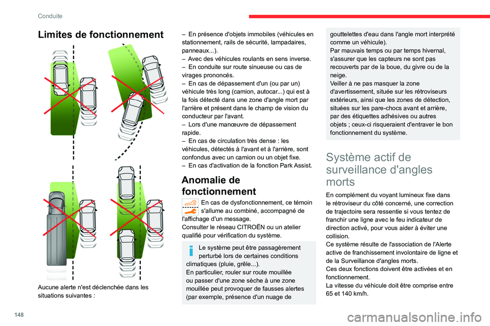 CITROEN C5 AIRCROSS 2022 Notices Demploi (in French) 148
Conduite
Limites de fonctionnement
Aucune alerte n'est déclenchée dans les
situations suivantes :
– En présence d'objets immobiles (véhicules en
stationnement, rails de sà CITROEN C5 AIRCROSS 2022 Notices Demploi (in French) 148
Conduite
Limites de fonctionnement
Aucune alerte n'est déclenchée dans les
situations suivantes :
– En présence d'objets immobiles (véhicules en
stationnement, rails de sÃ