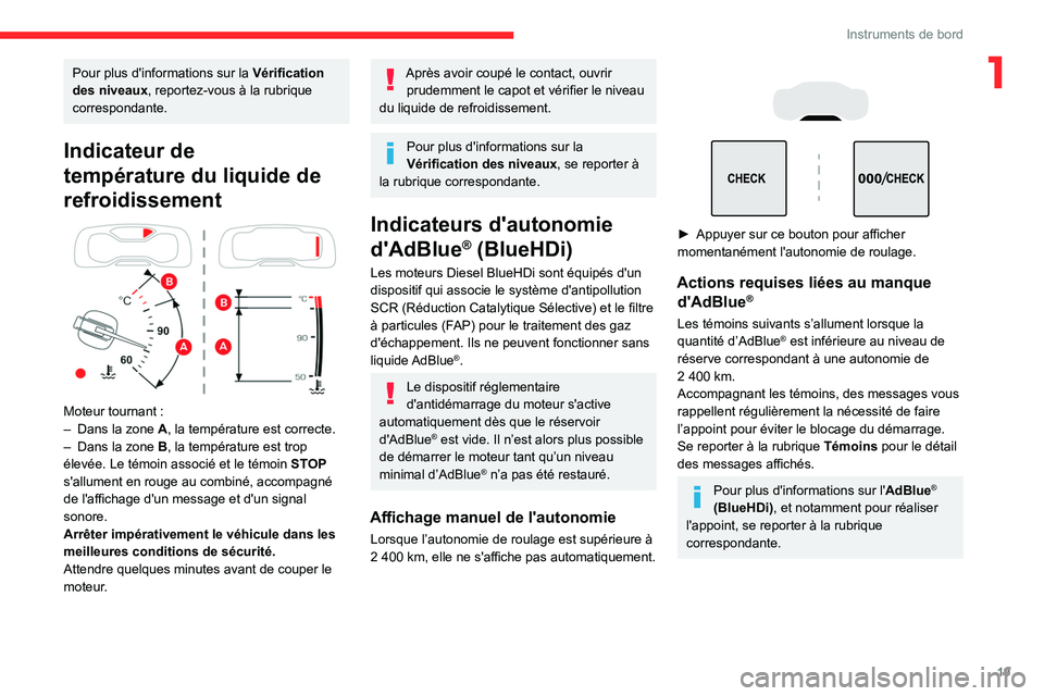 CITROEN C5 AIRCROSS 2022 Notices Demploi (in French) 19
Instruments de bord
1Pour plus d'informations sur la Vérification
des niveaux, reportez-vous à la rubrique
correspondante.
Indicateur de
température du liquide de
refroidissement
Mot CITROEN C5 AIRCROSS 2022 Notices Demploi (in French) 19
Instruments de bord
1Pour plus d'informations sur la Vérification
des niveaux, reportez-vous à la rubrique
correspondante.
Indicateur de
température du liquide de
refroidissement
Mot