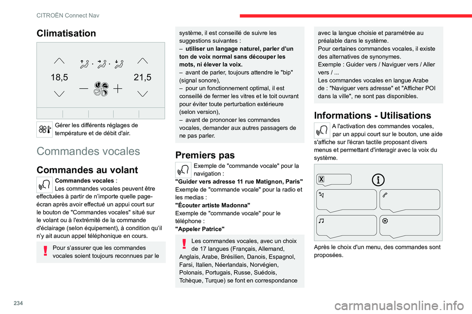 CITROEN C5 AIRCROSS 2022 Notices Demploi (in French) 234
CITROËN Connect Nav
Climatisation
21,518,5
Gérer les différents réglages de
température et de débit d'air.
Commandes vocales
Commandes au volant
Commandes vocales :
Les commandes vo CITROEN C5 AIRCROSS 2022 Notices Demploi (in French) 234
CITROËN Connect Nav
Climatisation
21,518,5
Gérer les différents réglages de
température et de débit d'air.
Commandes vocales
Commandes au volant
Commandes vocales :
Les commandes vo