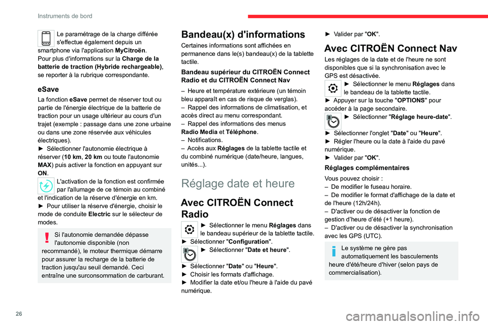 CITROEN C5 AIRCROSS 2022 Notices Demploi (in French) 26
Instruments de bord
Le paramétrage de la charge différée
s'effectue également depuis un
smartphone via l'application MyCitroën.
Pour plus d'informations sur la Charge de la
ba CITROEN C5 AIRCROSS 2022 Notices Demploi (in French) 26
Instruments de bord
Le paramétrage de la charge différée
s'effectue également depuis un
smartphone via l'application MyCitroën.
Pour plus d'informations sur la Charge de la
ba