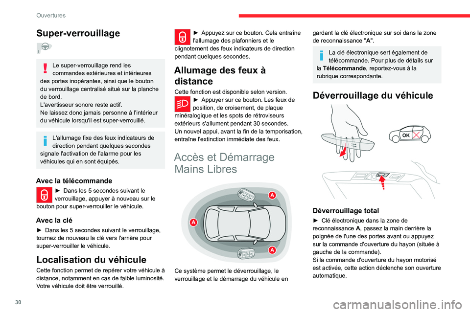 CITROEN C5 AIRCROSS 2022 Notices Demploi (in French) 30
Ouvertures
Super-verrouillage
Le super-verrouillage rend les
commandes extérieures et intérieures
des portes inopérantes, ainsi que le bouton
du verrouillage centralisé situé sur la planc CITROEN C5 AIRCROSS 2022 Notices Demploi (in French) 30
Ouvertures
Super-verrouillage
Le super-verrouillage rend les
commandes extérieures et intérieures
des portes inopérantes, ainsi que le bouton
du verrouillage centralisé situé sur la planc