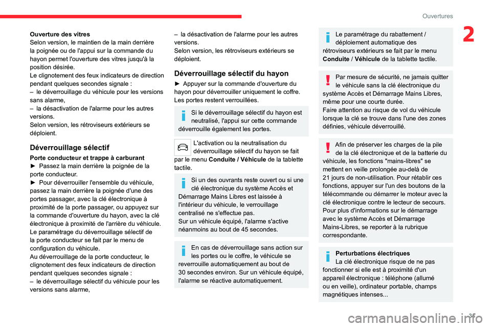 CITROEN C5 AIRCROSS 2022 Notices Demploi (in French) 31
Ouvertures
2Ouverture des vitres
Selon version, le maintien de la main derrière
la poignée ou de l'appui sur la commande du
hayon permet l'ouverture des vitres jusqu'à la
position CITROEN C5 AIRCROSS 2022 Notices Demploi (in French) 31
Ouvertures
2Ouverture des vitres
Selon version, le maintien de la main derrière
la poignée ou de l'appui sur la commande du
hayon permet l'ouverture des vitres jusqu'à la
position