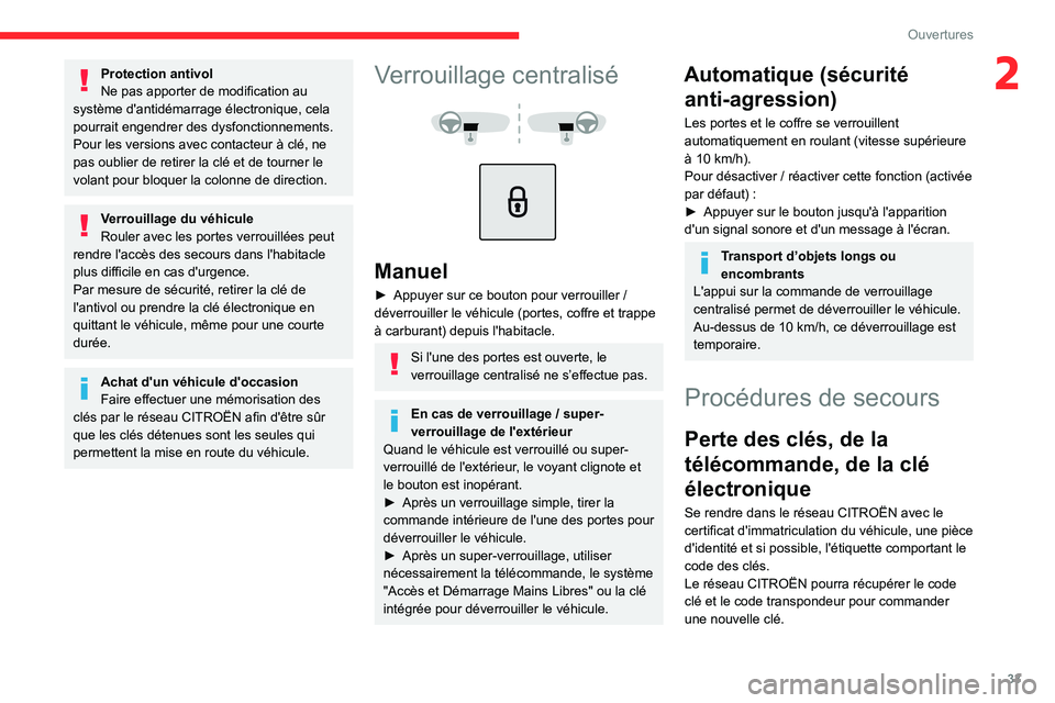 CITROEN C5 AIRCROSS 2022 Notices Demploi (in French) 33
Ouvertures
2Protection antivol
Ne pas apporter de modification au
système d'antidémarrage électronique, cela
pourrait engendrer des dysfonctionnements.
Pour les versions avec contacteur à CITROEN C5 AIRCROSS 2022 Notices Demploi (in French) 33
Ouvertures
2Protection antivol
Ne pas apporter de modification au
système d'antidémarrage électronique, cela
pourrait engendrer des dysfonctionnements.
Pour les versions avec contacteur à