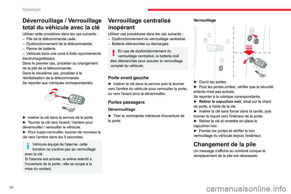 CITROEN C5 AIRCROSS 2022 Notices Demploi (in French) 34
Ouvertures
Déverrouillage / Verrouillage
total du véhicule avec la clé
Utiliser cette procédure dans les cas suivants :
– Pile de la télécommande usée.
–
Dysfonctionnement de la tél CITROEN C5 AIRCROSS 2022 Notices Demploi (in French) 34
Ouvertures
Déverrouillage / Verrouillage
total du véhicule avec la clé
Utiliser cette procédure dans les cas suivants :
– Pile de la télécommande usée.
–
Dysfonctionnement de la tél