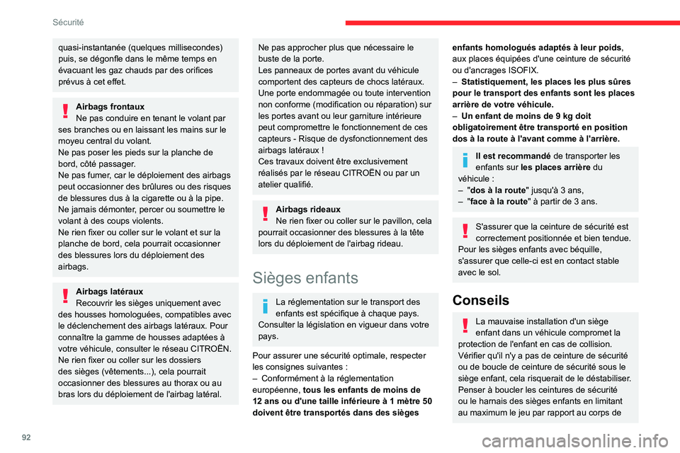 CITROEN C5 AIRCROSS 2022 Notices Demploi (in French) 92
Sécurité
quasi-instantanée (quelques millisecondes)
puis, se dégonfle dans le même temps en
évacuant les gaz chauds par des orifices
prévus à cet effet.
Airbags frontaux
Ne pas conduire CITROEN C5 AIRCROSS 2022 Notices Demploi (in French) 92
Sécurité
quasi-instantanée (quelques millisecondes)
puis, se dégonfle dans le même temps en
évacuant les gaz chauds par des orifices
prévus à cet effet.
Airbags frontaux
Ne pas conduire