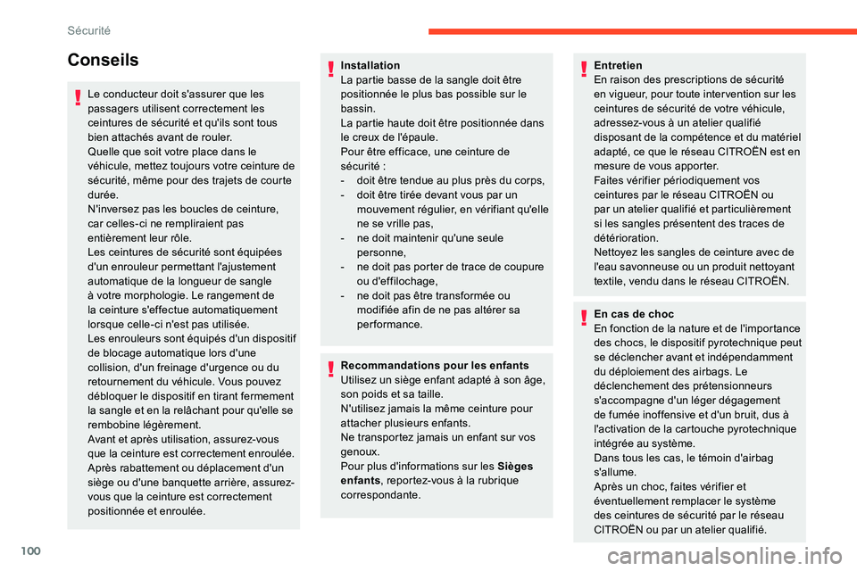 CITROEN C5 AIRCROSS 2020 Notices Demploi (in French) 100
Conseils
Le conducteur doit s'assurer que les
passagers utilisent correctement les
ceintures de sécurité et qu'ils sont tous
bien attachés avant de rouler.
Quelle que soit votre plac CITROEN C5 AIRCROSS 2020 Notices Demploi (in French) 100
Conseils
Le conducteur doit s'assurer que les
passagers utilisent correctement les
ceintures de sécurité et qu'ils sont tous
bien attachés avant de rouler.
Quelle que soit votre plac