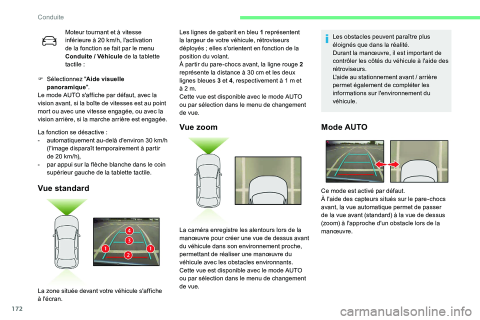 CITROEN C5 AIRCROSS 2020 Notices Demploi (in French) 172
F Sélectionnez "Aide visuelle
panoramique ".
Le mode AUTO s'affiche par défaut, avec la
vision avant, si la boîte de vitesses est au point
mort ou avec une vitesse engagée, ou a CITROEN C5 AIRCROSS 2020 Notices Demploi (in French) 172
F Sélectionnez "Aide visuelle
panoramique ".
Le mode AUTO s'affiche par défaut, avec la
vision avant, si la boîte de vitesses est au point
mort ou avec une vitesse engagée, ou a