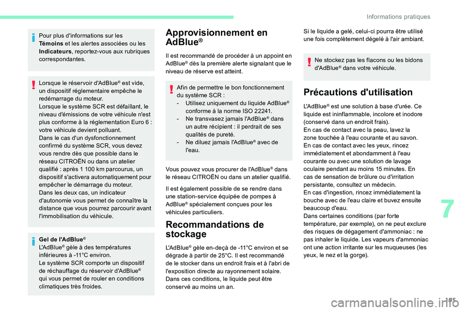 CITROEN C5 AIRCROSS 2020 Notices Demploi (in French) 195
Pour plus d'informations sur les
Témoins et les alertes associées ou les
Indicateurs , reportez-vous aux rubriques
correspondantes.
Lorsque le réser voir d'AdBlue
® est vide,
un di CITROEN C5 AIRCROSS 2020 Notices Demploi (in French) 195
Pour plus d'informations sur les
Témoins et les alertes associées ou les
Indicateurs , reportez-vous aux rubriques
correspondantes.
Lorsque le réser voir d'AdBlue
® est vide,
un di