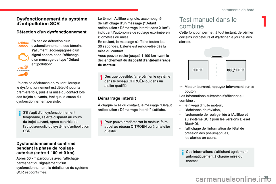 CITROEN C5 AIRCROSS 2020 Notices Demploi (in French) 29
Dysfonctionnement du système
d'antipollution SCR
Détection d'un dysfonctionnement
En cas de détection d'un
dysfonctionnement, ces témoins
s'allument, accompagnés d'un
s CITROEN C5 AIRCROSS 2020 Notices Demploi (in French) 29
Dysfonctionnement du système
d'antipollution SCR
Détection d'un dysfonctionnement
En cas de détection d'un
dysfonctionnement, ces témoins
s'allument, accompagnés d'un
s