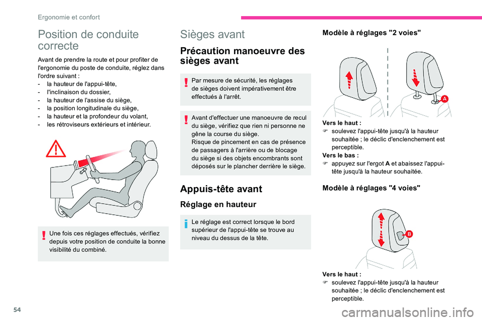 CITROEN C5 AIRCROSS 2020 Notices Demploi (in French) 54
Position de conduite
correcte
Avant de prendre la route et pour profiter de
l'ergonomie du poste de conduite, réglez dans
l'ordre suivant
:
-
l
a hauteur de l'appui-tête,
-
l CITROEN C5 AIRCROSS 2020 Notices Demploi (in French) 54
Position de conduite
correcte
Avant de prendre la route et pour profiter de
l'ergonomie du poste de conduite, réglez dans
l'ordre suivant
:
-
l
a hauteur de l'appui-tête,
-
l