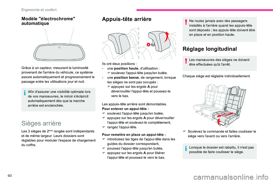 CITROEN C5 AIRCROSS 2020 Notices Demploi (in French) 60
Sièges arrière
Les 3 sièges de 2ème rangée sont indépendants
e
t de même largeur. Leurs dossiers sont
réglables pour moduler l'espace de chargement
du coffre.
Appuis-tête arrière
L CITROEN C5 AIRCROSS 2020 Notices Demploi (in French) 60
Sièges arrière
Les 3 sièges de 2ème rangée sont indépendants
e
t de même largeur. Leurs dossiers sont
réglables pour moduler l'espace de chargement
du coffre.
Appuis-tête arrière
L