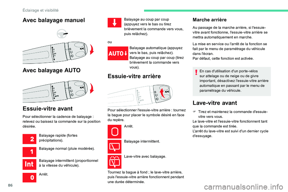 CITROEN C5 AIRCROSS 2020 Notices Demploi (in French) 86
Marche arrière
Au passage de la marche arrière, si l'essuie-
vitre avant fonctionne, l'essuie-vitre arrière se
mettra automatiquement en marche.
La mise en ser vice ou l'arrêt de l CITROEN C5 AIRCROSS 2020 Notices Demploi (in French) 86
Marche arrière
Au passage de la marche arrière, si l'essuie-
vitre avant fonctionne, l'essuie-vitre arrière se
mettra automatiquement en marche.
La mise en ser vice ou l'arrêt de l