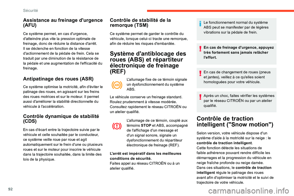 CITROEN C5 AIRCROSS 2020 Notices Demploi (in French) 92
Assistance au freinage d'urgence
(AFU)
Ce système permet, en cas d'urgence,
d'atteindre plus vite la pression optimale de
freinage, donc de réduire la distance d'arrêt.
Il se CITROEN C5 AIRCROSS 2020 Notices Demploi (in French) 92
Assistance au freinage d'urgence
(AFU)
Ce système permet, en cas d'urgence,
d'atteindre plus vite la pression optimale de
freinage, donc de réduire la distance d'arrêt.
Il se