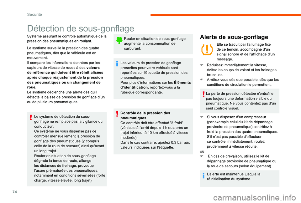 CITROEN C-ELYSÉE 2017 Notices Demploi (in French) 74
Détection de sous-gonflage
Système assurant le contrôle automatique de la
pression des pneumatiques en roulant.
Le système surveille la pression des quatre
pneumatiques, dès que le véhicule CITROEN C-ELYSÉE 2017 Notices Demploi (in French) 74
Détection de sous-gonflage
Système assurant le contrôle automatique de la
pression des pneumatiques en roulant.
Le système surveille la pression des quatre
pneumatiques, dès que le véhicule