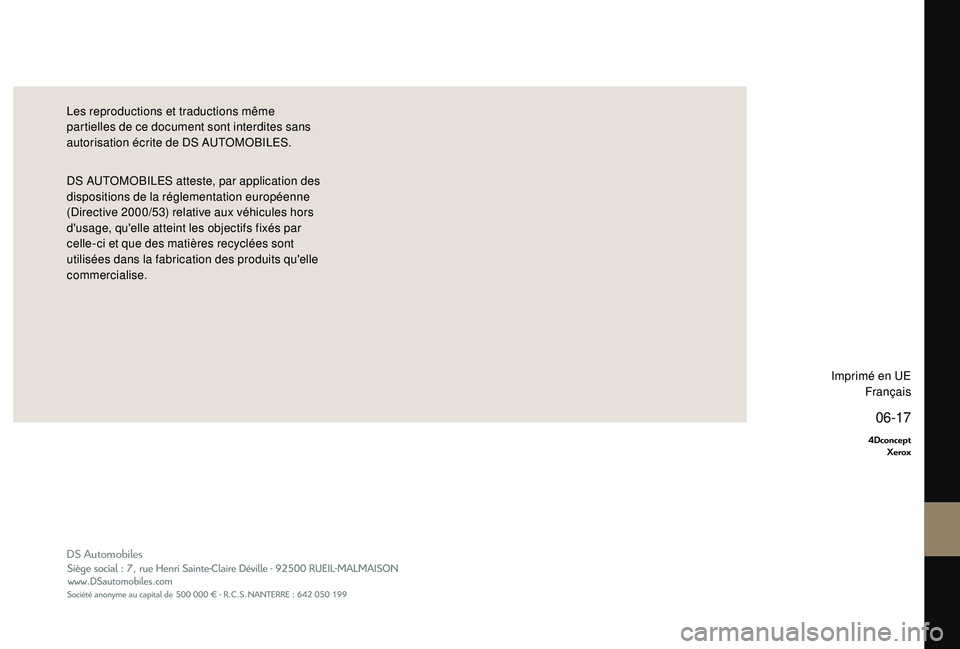 CITROEN DS3 2018 Notices Demploi (in French) DS Automobiles
06-17
4DconceptXerox
DS AUTOMOBILES atteste, par application des
dispositions de la réglementation européenne
(Directive 2000/53) relative aux véhicules hors
d'usage, qu' CITROEN DS3 2018 Notices Demploi (in French) DS Automobiles
06-17
4DconceptXerox
DS AUTOMOBILES atteste, par application des
dispositions de la réglementation européenne
(Directive 2000/53) relative aux véhicules hors
d'usage, qu'
