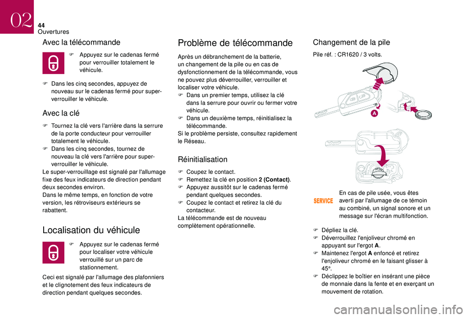 CITROEN DS3 2018 Notices Demploi (in French) 44
Avec la télécommande
F Appuyez sur le cadenas fermé pour verrouiller totalement le
véhicule.
F
D
ans les cinq secondes, appuyez de
nouveau sur le cadenas fermé pour super-
verrouiller l CITROEN DS3 2018 Notices Demploi (in French) 44
Avec la télécommande
F Appuyez sur le cadenas fermé pour verrouiller totalement le
véhicule.
F
D
ans les cinq secondes, appuyez de
nouveau sur le cadenas fermé pour super-
verrouiller l
