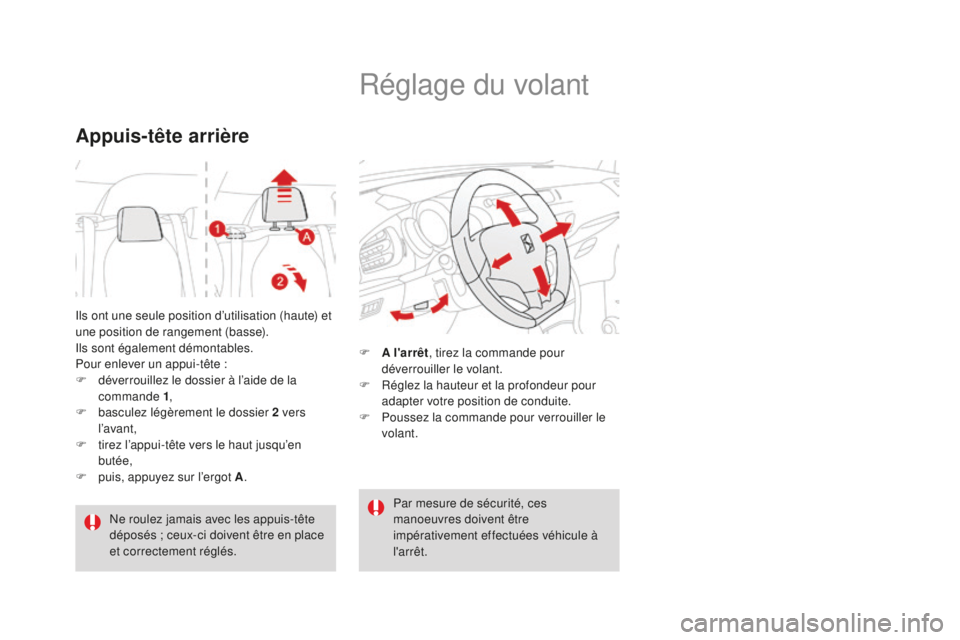CITROEN DS3 2017 Notices Demploi (in French) Ils ont une seule position d’utilisation (haute) et
une position de rangement (basse).
Ils sont également démontables.
Pour enlever un appui-tête :
F
d
éverrouillez le dossier à l’aide de CITROEN DS3 2017 Notices Demploi (in French) Ils ont une seule position d’utilisation (haute) et
une position de rangement (basse).
Ils sont également démontables.
Pour enlever un appui-tête :
F
d
éverrouillez le dossier à l’aide de