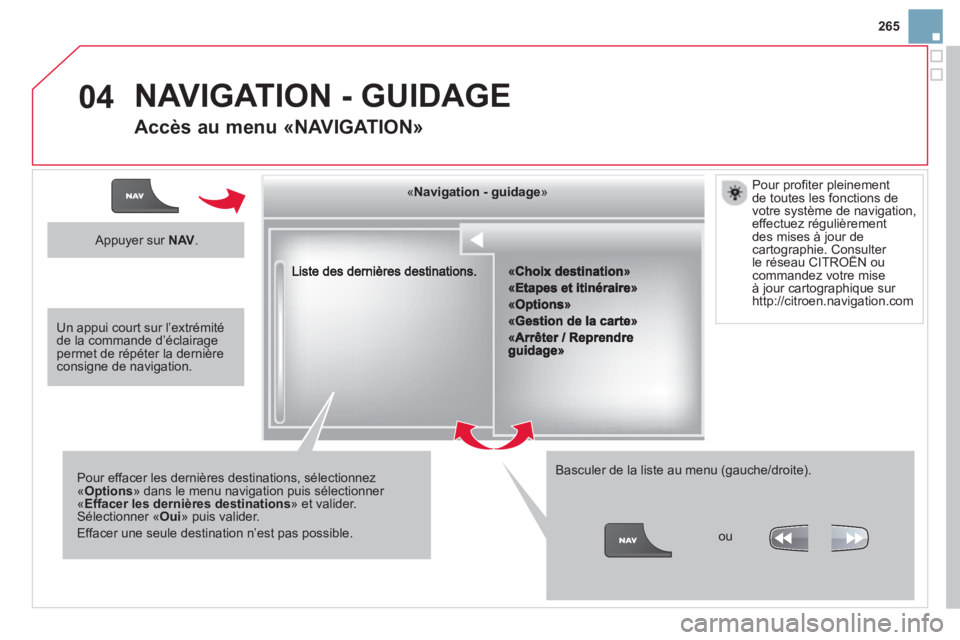 CITROEN DS3 2014 Notices Demploi (in French) 265
04
««««««««««««gggggggggggggggNavigation guidageNavigation guidageNavigation guidageNavigation guidageNavigation guidageNavigation - guidageNavigation - guidageNavigation - guidageNav CITROEN DS3 2014 Notices Demploi (in French) 265
04
««««««««««««gggggggggggggggNavigation guidageNavigation guidageNavigation guidageNavigation guidageNavigation guidageNavigation - guidageNavigation - guidageNavigation - guidageNav