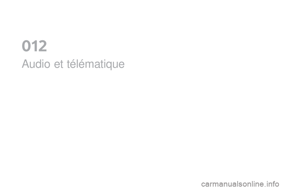 CITROEN DS4 2016 Notices Demploi (in French) Audio et télématique
0 CITROEN DS4 2016 Notices Demploi (in French) Audio et télématique
0