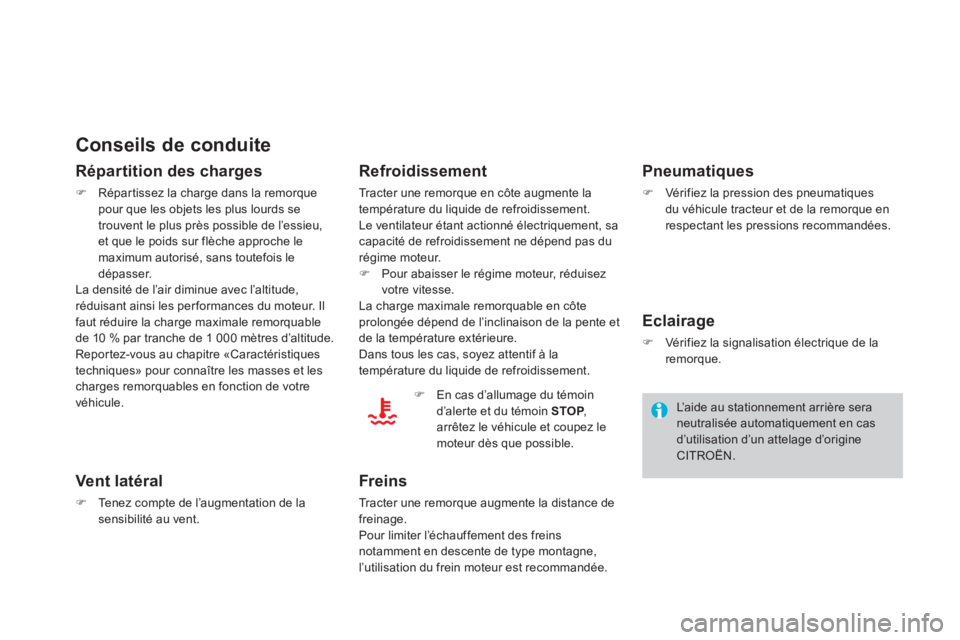 CITROEN DS4 2013  Notices Demploi (in French)   L’aide au stationnement arrière seraneutralisée automatiquement en casd’utilisation d’un attelage d’origine CITROËN.  
 
Conseils de conduite 
Répartition des charges 
�)Répar tissez la