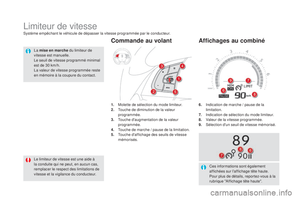 CITROEN DS5 2016 Notices Demploi (in French) 6. Indication de marche / pause de la
limitation.
7.
In
dication de sélection du mode limiteur.
8.
Va
leur de la vitesse programmée.
9.
Sé
lection d'un seuil de vitesse mémorisé.
Affic CITROEN DS5 2016 Notices Demploi (in French) 6. Indication de marche / pause de la
limitation.
7.
In
dication de sélection du mode limiteur.
8.
Va
leur de la vitesse programmée.
9.
Sé
lection d'un seuil de vitesse mémorisé.
Affic