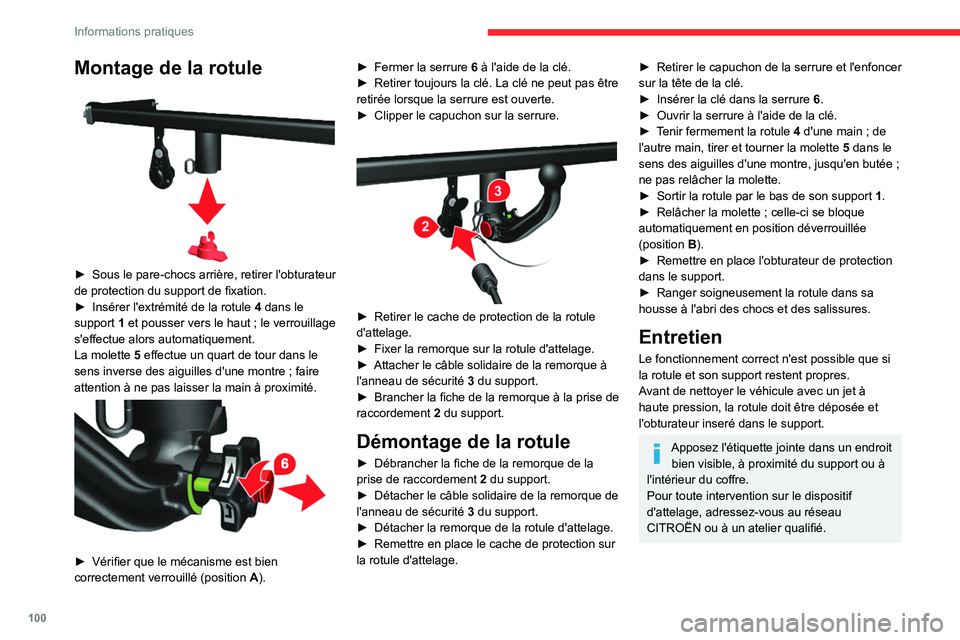 CITROEN JUMPER 2020 Notices Demploi (in French) 100
Informations pratiques
Montage de la rotule
► Sous le pare-chocs arrière, retirer l'obturateur
de protection du support de fixation.
► Insérer l'extrémité de la rotule 4 dans CITROEN JUMPER 2020 Notices Demploi (in French) 100
Informations pratiques
Montage de la rotule
► Sous le pare-chocs arrière, retirer l'obturateur
de protection du support de fixation.
► Insérer l'extrémité de la rotule 4 dans