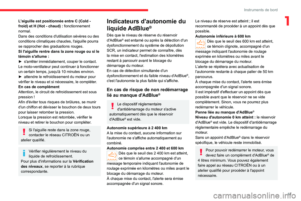 CITROEN JUMPER 2020  Notices Demploi (in French) 13
Instruments de bord
1L'aiguille est positionnée entre C (Cold - 
froid) et H (Hot - chaud) :  fonctionnement 
normal.
Dans des conditions d'utilisation sévères ou des 
conditions climati