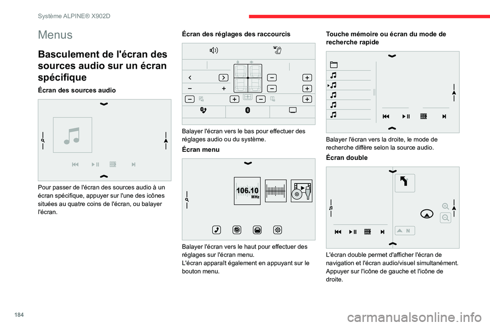 CITROEN JUMPER 2020 Notices Demploi (in French) 184
Système ALPINE® X902D
Menus
Basculement de l'écran des
sources audio sur un écran
spécifique
Écran des sources audio
Pour passer de l'écran des sources audio à un
écran spé CITROEN JUMPER 2020 Notices Demploi (in French) 184
Système ALPINE® X902D
Menus
Basculement de l'écran des
sources audio sur un écran
spécifique
Écran des sources audio
Pour passer de l'écran des sources audio à un
écran spé