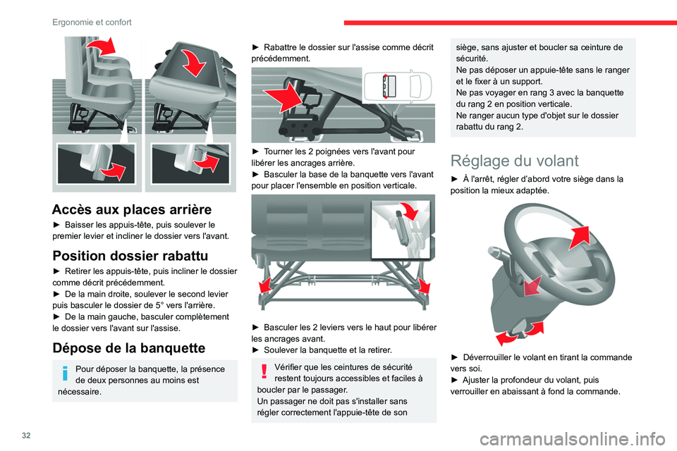 CITROEN JUMPER 2020  Notices Demploi (in French) 32
Ergonomie et confort
 
Accès aux places arrière
► Baisser les appuis-tête, puis soulever le 
premier levier et incliner le dossier vers l'avant.
Position dossier rabattu
►  Retirer les a