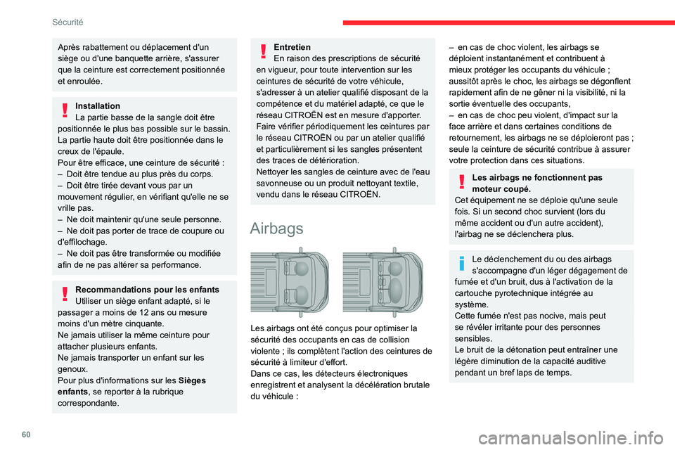 CITROEN JUMPER 2020 Notices Demploi (in French) 60
Sécurité
Après rabattement ou déplacement d'un
siège ou d'une banquette arrière, s'assurer
que la ceinture est correctement positionnée
et enroulée.
Installation
La partie ba CITROEN JUMPER 2020 Notices Demploi (in French) 60
Sécurité
Après rabattement ou déplacement d'un
siège ou d'une banquette arrière, s'assurer
que la ceinture est correctement positionnée
et enroulée.
Installation
La partie ba