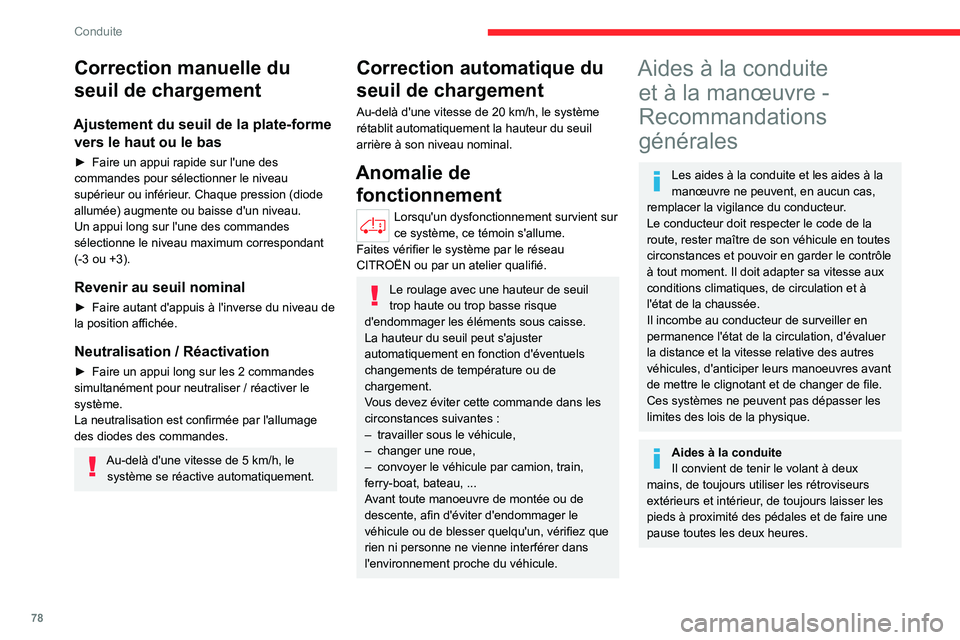 CITROEN JUMPER 2020 Notices Demploi (in French) 78
Conduite
Correction manuelle du
seuil de chargement
Ajustement du seuil de la plate-forme
vers le haut ou le bas
► Faire un appui rapide sur l'une des
commandes pour sélectionner le nive CITROEN JUMPER 2020 Notices Demploi (in French) 78
Conduite
Correction manuelle du
seuil de chargement
Ajustement du seuil de la plate-forme
vers le haut ou le bas
► Faire un appui rapide sur l'une des
commandes pour sélectionner le nive