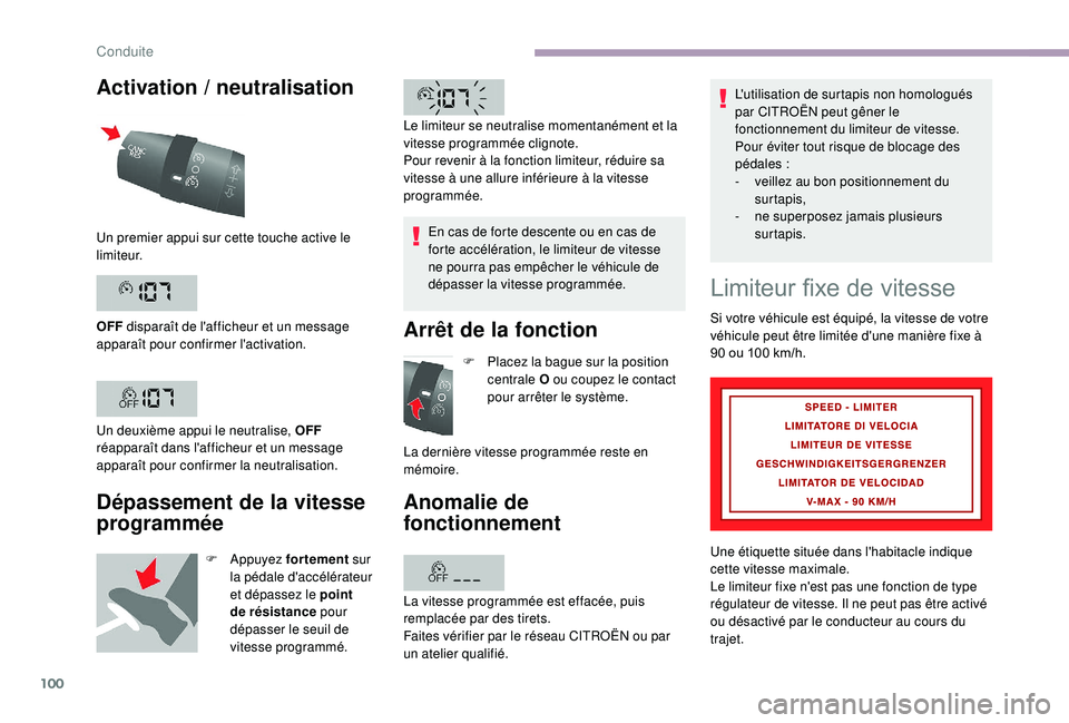 CITROEN JUMPER 2019 Notices Demploi (in French) 100
Activation / neutralisation
Dépassement de la vitesse
programmée
F Appuyez f ortement sur
la pédale d'accélérateur
et dépassez le point
de résistance pour
dépasser le seuil de
CITROEN JUMPER 2019 Notices Demploi (in French) 100
Activation / neutralisation
Dépassement de la vitesse
programmée
F Appuyez f ortement sur
la pédale d'accélérateur
et dépassez le point
de résistance pour
dépasser le seuil de