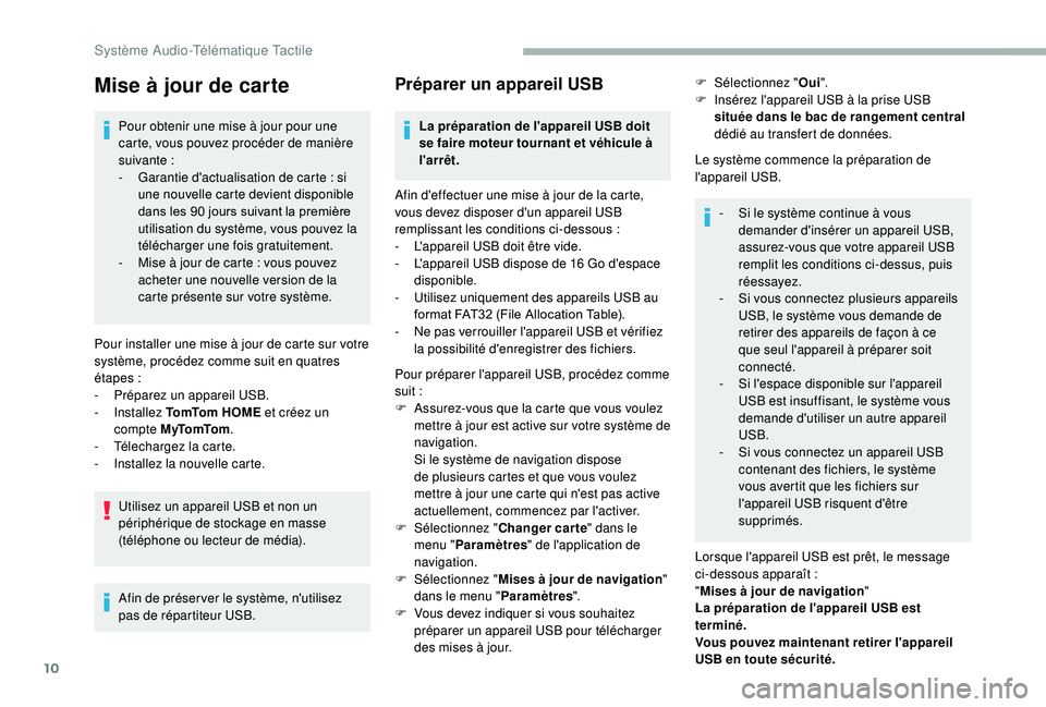 CITROEN JUMPER 2019  Notices Demploi (in French) 10
Mise à jour de carte
Pour obtenir une mise à jour pour une 
carte, vous pouvez procéder de manière 
suivante
 
:
-
 
G
 arantie d'actualisation de carte   : si 
une nouvelle carte devient d