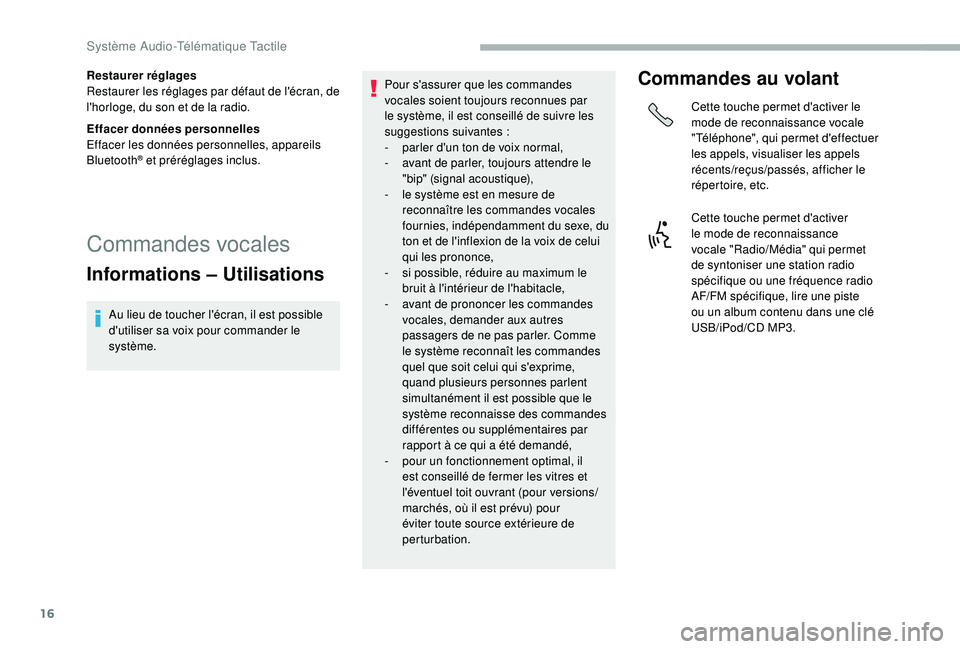 CITROEN JUMPER 2019 Notices Demploi (in French) 16
Restaurer réglages
Restaurer les réglages par défaut de l'écran, de
l'horloge, du son et de la radio.
Effacer données personnelles
Effacer les données personnelles, appareils
Blueto CITROEN JUMPER 2019 Notices Demploi (in French) 16
Restaurer réglages
Restaurer les réglages par défaut de l'écran, de
l'horloge, du son et de la radio.
Effacer données personnelles
Effacer les données personnelles, appareils
Blueto