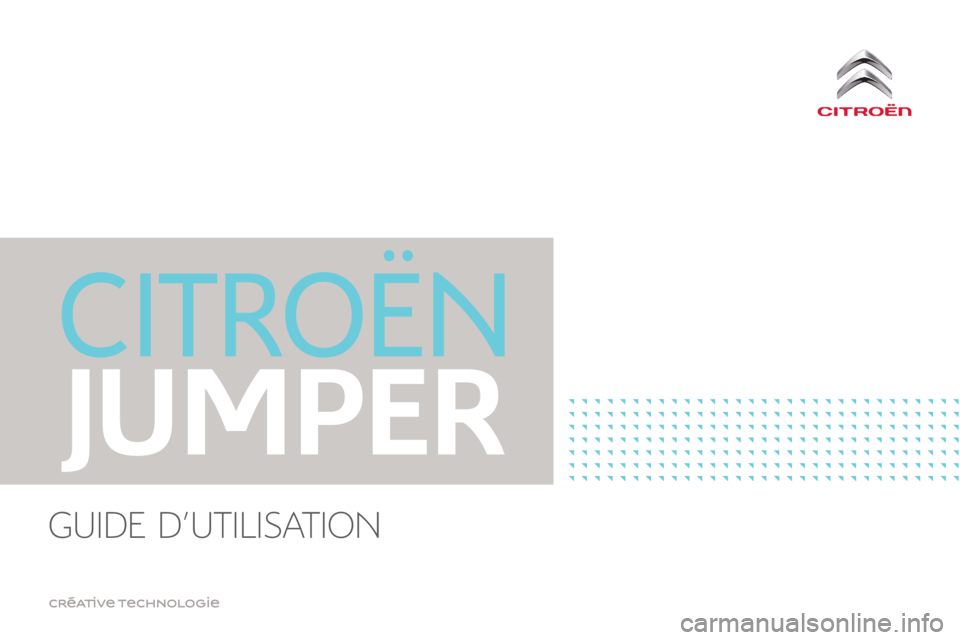 CITROEN JUMPER 2017 Notices Demploi (in French) Guide d’utilisation CITROEN JUMPER 2017 Notices Demploi (in French) Guide d’utilisation