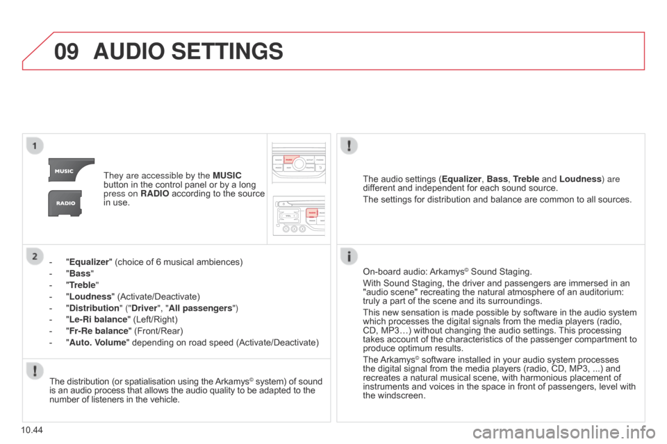 Citroen BERLINGO 2014.5 2.G Owners Manual 09
10.44
Berlingo-2-VU_en_Chap10b_RT6-2-8_ed02-2014
AUDIO SETTINGS
They are accessible by the MUSIC 
button in the control panel or by a long 
press on RADIO according to the source 
in use.
-
 
"

Eq