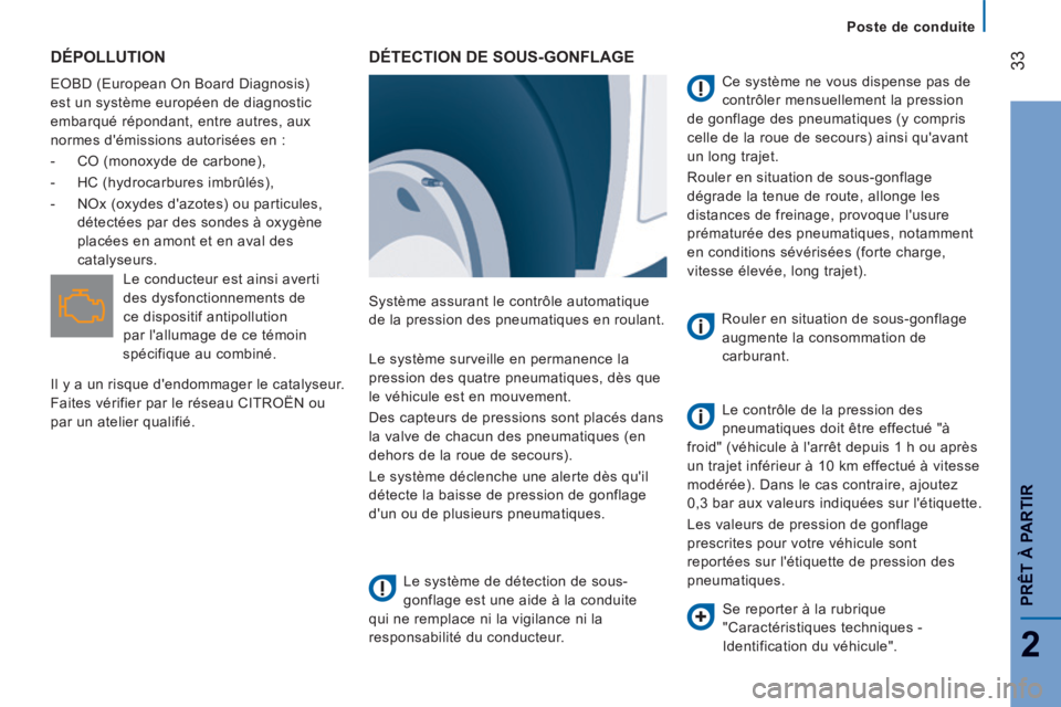 CITROEN JUMPER 2015  Notices Demploi (in French)    Poste  de  conduite   
33
2
PRÊT À PARTIR
 DÉPOLLUTION 
 EOBD (European On Board Diagnosis) 
est un système européen de diagnostic 
embarqué répondant, entre autres, aux 
normes démissions
