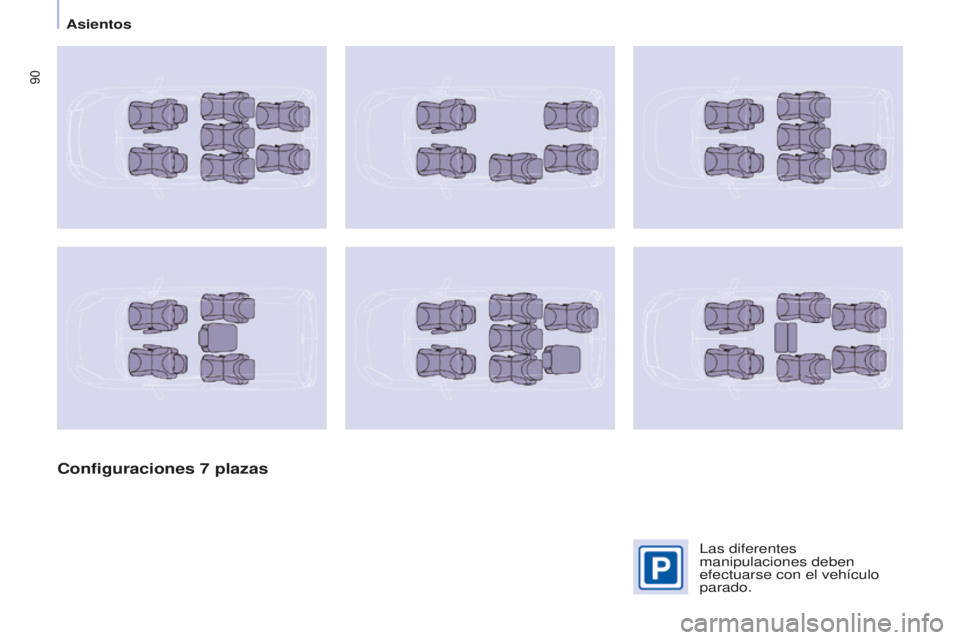 CITROEN BERLINGO MULTISPACE 2015 Manuales de Empleo (in Spanish) 90
Berlingo-2-VP_es_Chap04_ergonomie_ed01-2015Berlingo-2-VP_es_Chap04_ergonomie_ed01-2015
Configuraciones 7 plazas
las diferentes
manipulaciones deben
efectuarse con el vehículo
parado.
asientos CITROEN BERLINGO MULTISPACE 2015 Manuales de Empleo (in Spanish) 90
Berlingo-2-VP_es_Chap04_ergonomie_ed01-2015Berlingo-2-VP_es_Chap04_ergonomie_ed01-2015
Configuraciones 7 plazas
las diferentes
manipulaciones deben
efectuarse con el vehículo
parado.
asientos