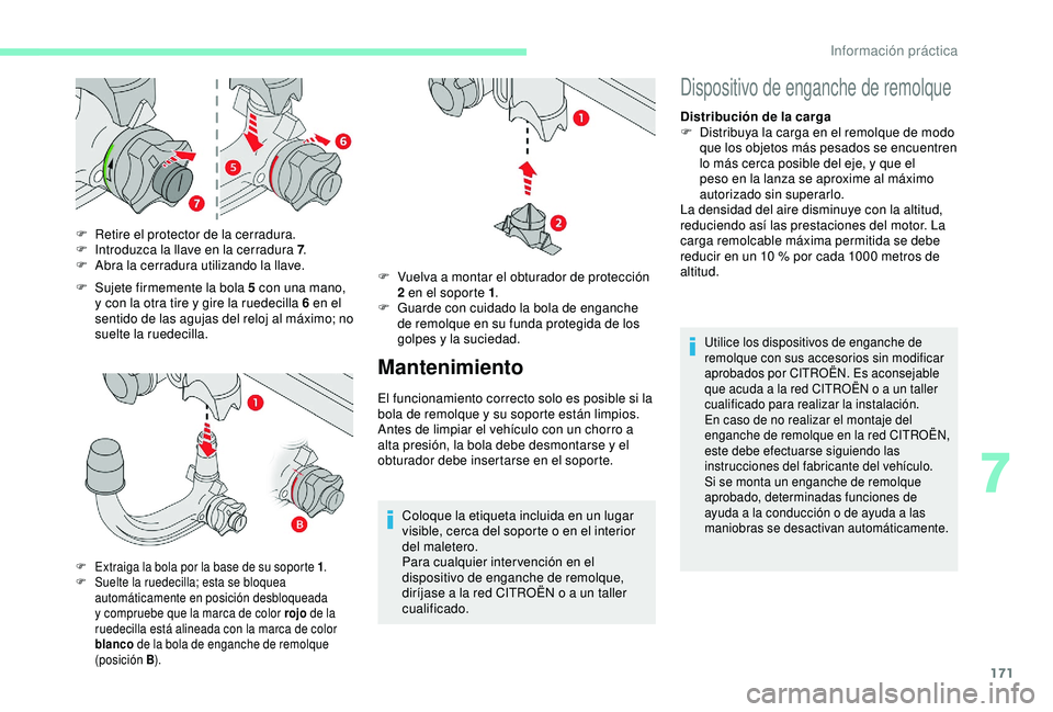 CITROEN C3 AIRCROSS 2019 Manuales de Empleo (in Spanish) 171
F Sujete firmemente la bola 5 con una mano, y con la otra tire y gire la ruedecilla 6 en el
sentido de las agujas del reloj al máximo; no
suelte la ruedecilla.
F
R
etire el protector de la c CITROEN C3 AIRCROSS 2019 Manuales de Empleo (in Spanish) 171
F Sujete firmemente la bola 5 con una mano, y con la otra tire y gire la ruedecilla 6 en el
sentido de las agujas del reloj al máximo; no
suelte la ruedecilla.
F
R
etire el protector de la c
