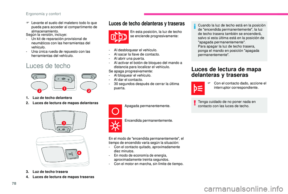CITROEN C3 AIRCROSS 2019 Manuales de Empleo (in Spanish) 78
Según la versión, incluye:
- U n kit de reparación provisional de
neumáticos con las herramientas del
vehículo.
-
U
na única rueda de repuesto con las
herramientas del vehículo.
F
L
CITROEN C3 AIRCROSS 2019 Manuales de Empleo (in Spanish) 78
Según la versión, incluye:
- U n kit de reparación provisional de
neumáticos con las herramientas del
vehículo.
-
U
na única rueda de repuesto con las
herramientas del vehículo.
F
L