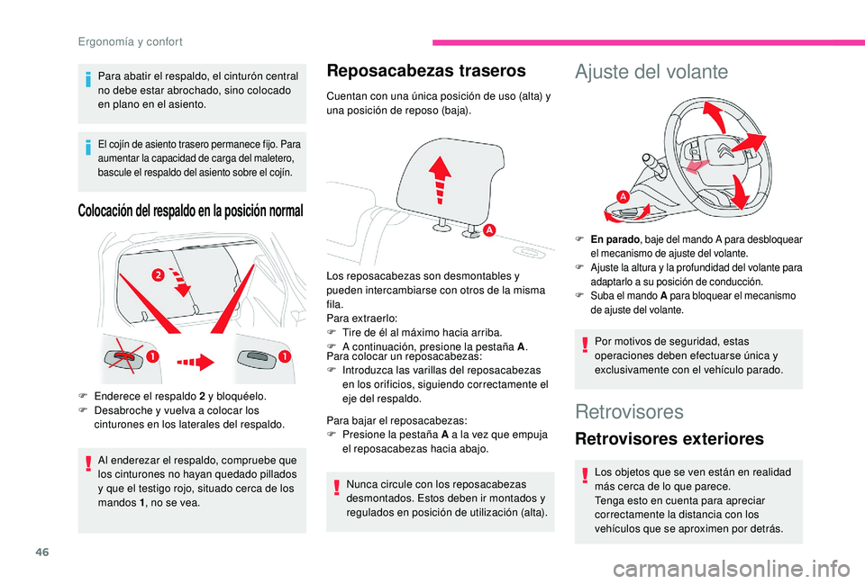 CITROEN C4 CACTUS 2019 Manuales de Empleo (in Spanish) 46
Para abatir el respaldo, el cinturón central
no debe estar abrochado, sino colocado
en plano en el asiento.
El cojín de asiento trasero permanece fijo. Para
aumentar la capacidad de carga del CITROEN C4 CACTUS 2019 Manuales de Empleo (in Spanish) 46
Para abatir el respaldo, el cinturón central
no debe estar abrochado, sino colocado
en plano en el asiento.
El cojín de asiento trasero permanece fijo. Para
aumentar la capacidad de carga del