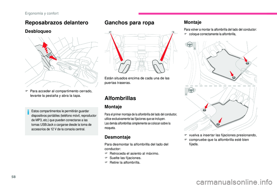 CITROEN C4 CACTUS 2019 Manuales de Empleo (in Spanish) 58
Reposabrazos delantero
Desbloqueo
F Para acceder al compartimento cerrado, levante la pestaña y abra la tapa.
Estos compartimentos le permitirán guardar
dispositivos portátiles (teléfono móvi CITROEN C4 CACTUS 2019 Manuales de Empleo (in Spanish) 58
Reposabrazos delantero
Desbloqueo
F Para acceder al compartimento cerrado, levante la pestaña y abra la tapa.
Estos compartimentos le permitirán guardar
dispositivos portátiles (teléfono móvi