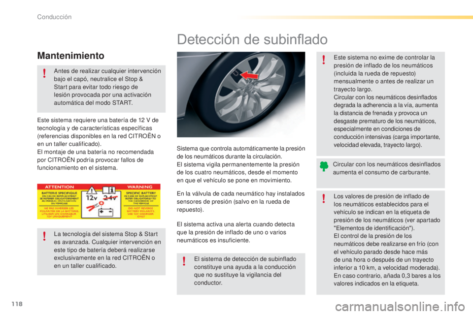 CITROEN C5 2016 Manuales de Empleo (in Spanish) 118
C5_es_Chap04_conduite_ed01-2015
Detección de subinflado
Sistema que controla automáticamente la presión
de los neumáticos durante la circulación.
el
sistema vigila permanentemente la presi CITROEN C5 2016 Manuales de Empleo (in Spanish) 118
C5_es_Chap04_conduite_ed01-2015
Detección de subinflado
Sistema que controla automáticamente la presión
de los neumáticos durante la circulación.
el
sistema vigila permanentemente la presi